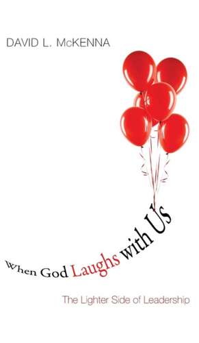 When God Laughs with Us de David L. Mckenna