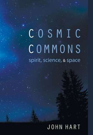 Cosmic Commons de John Hart