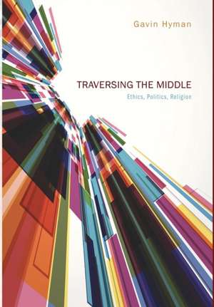 Traversing the Middle de Gavin Hyman
