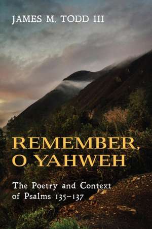 Remember, O Yahweh de James M. Todd