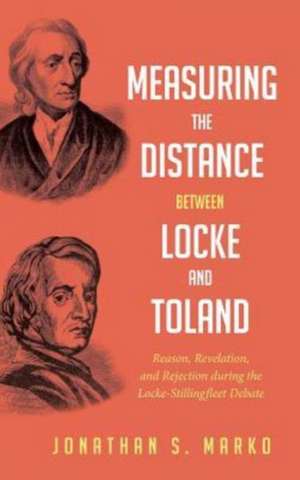 Measuring the Distance between Locke and Toland de Jonathan S. Marko