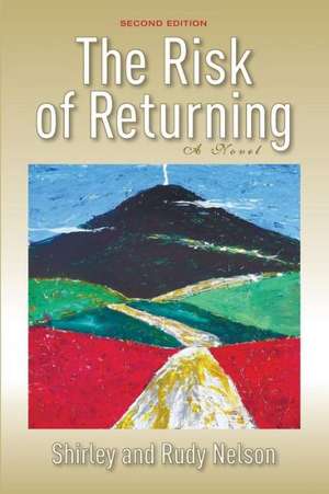 The Risk of Returning, Second Edition de Shirley Nelson