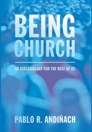 Being Church de Pablo R Andiñach