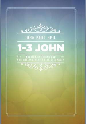 1-3 John de John Paul Heil