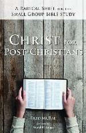 Christ for Post-Christians de Fred W. McRae