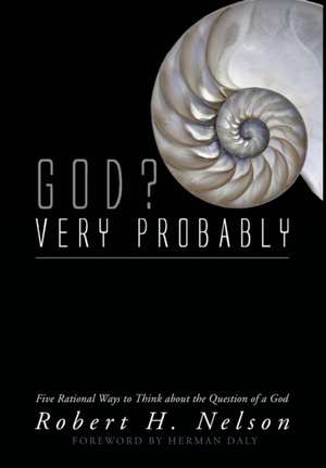 God? Very Probably de Robert H. Nelson