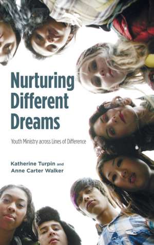 Nurturing Different Dreams de Katherine Turpin