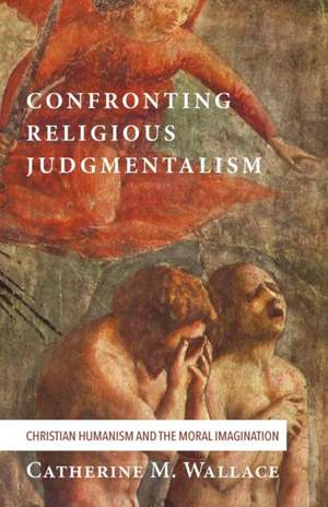 Confronting Religious Judgmentalism de Catherine M. Wallace