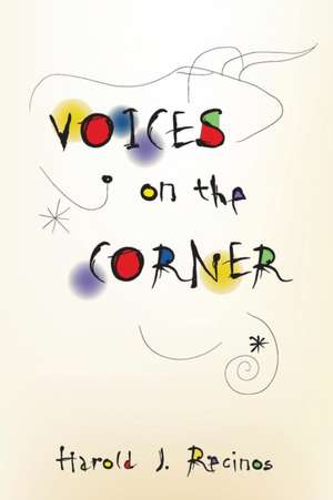 Voices on the Corner de Harold J. Recinos