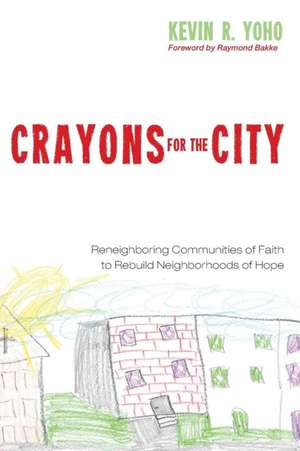 Crayons for the City de Kevin R. Yoho