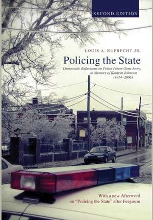 Policing the State, Second Edition de Louis a. Jr. Ruprecht