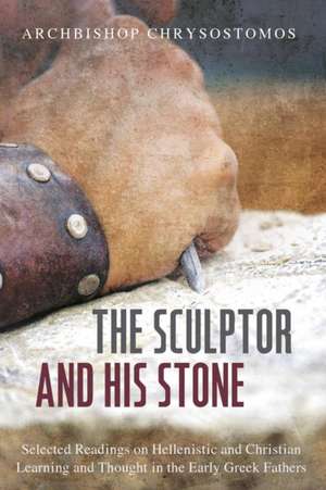 The Sculptor and His Stone de Archbishop Chrysostomos