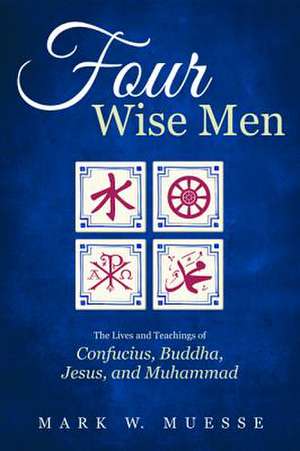 Four Wise Men de Mark W. Muesse