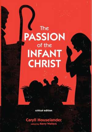 The Passion of the Infant Christ de Caryll Houselander