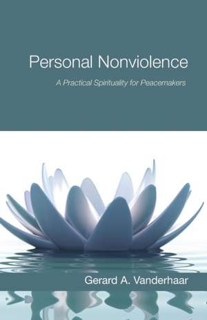 Personal Nonviolence de Gerard Vanderhaar