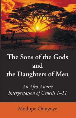 The Sons of the Gods and the Daughters of Men de Modupe Oduyoye