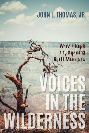 Voices in the Wilderness de John L. Thomas