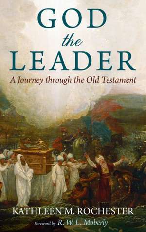 God the Leader de Kathleen M. Rochester