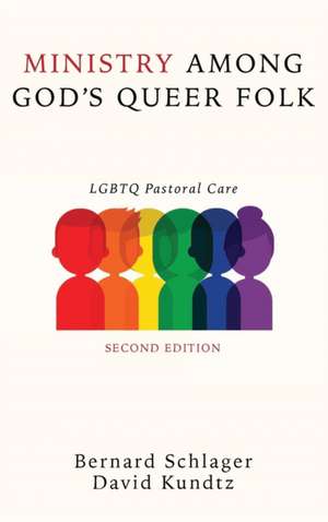 Ministry Among God's Queer Folk, Second Edition de Bernard Schlager