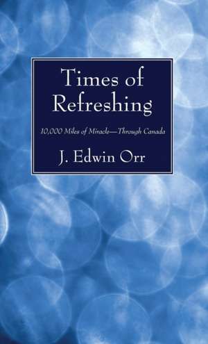 Times of Refreshing de J. Edwin Orr