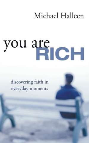 You Are Rich de Michael A. Halleen