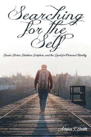 Searching for the Self de Adrian T. Smith