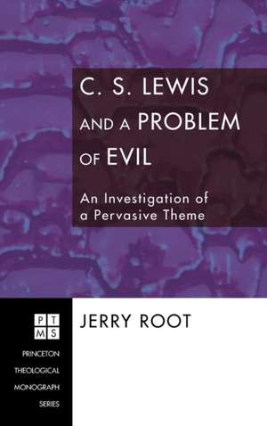 C. S. Lewis and a Problem of Evil de Jerry Root