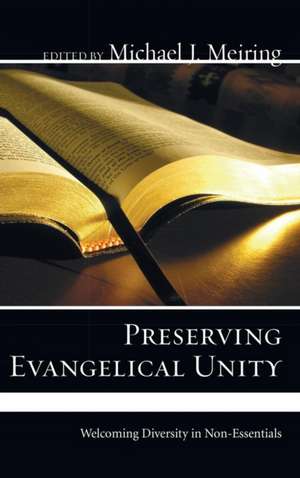 Preserving Evangelical Unity de Michael J. Meiring