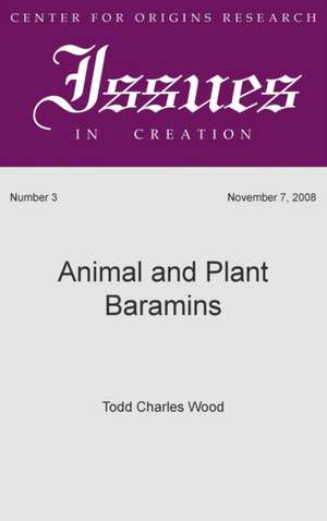 Animal and Plant Baramins de Todd Charles Wood