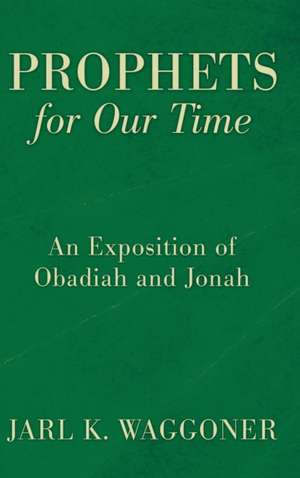 Prophets for Our Time de Jarl K. Waggoner