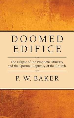Doomed Edifice de P. W. Baker