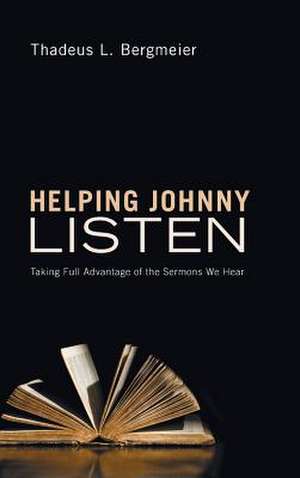 Helping Johnny Listen de Thadeus L. Bergmeier