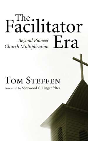 The Facilitator Era de Tom Steffen