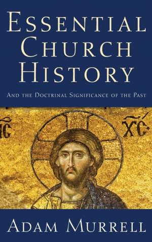 Essential Church History de Adam Murrell