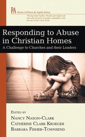 Responding to Abuse in Christian Homes de Barbara Fisher-Townsend