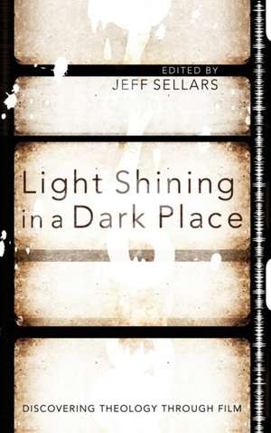 Light Shining in a Dark Place de Jeff Sellars