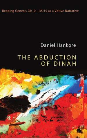 The Abduction of Dinah de Daniel Hankore