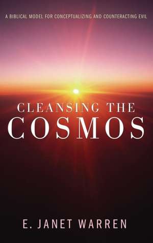 Cleansing the Cosmos de E. Janet Warren