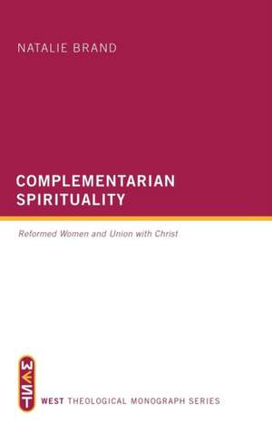 Complementarian Spirituality de Natalie Brand