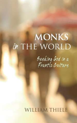 Monks in the World de William Thiele