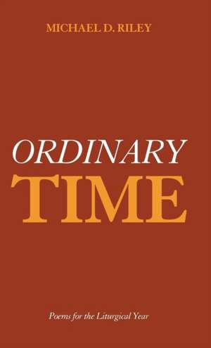 Ordinary Time de Michael D. Riley