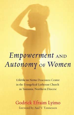 Empowerment and Autonomy of Women de Godrick Efraim Lyimo