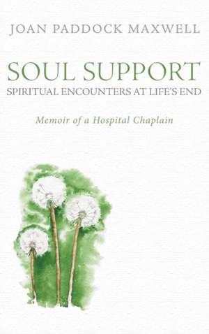 Soul Support de Joan Paddock Maxwell