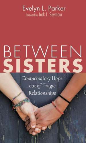 Between Sisters de Evelyn L. Parker