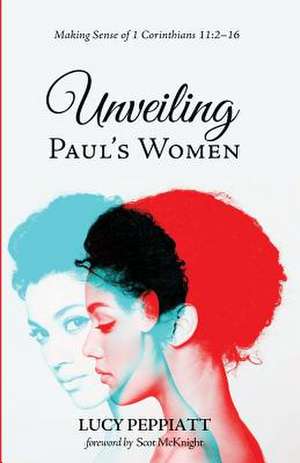 Unveiling Paul's Women de Lucy Peppiatt