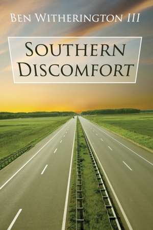 Southern Discomfort de Ben Iii Witherington