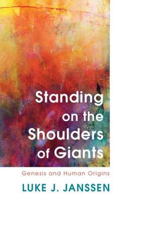 Standing on the Shoulders of Giants de Luke J. Janssen