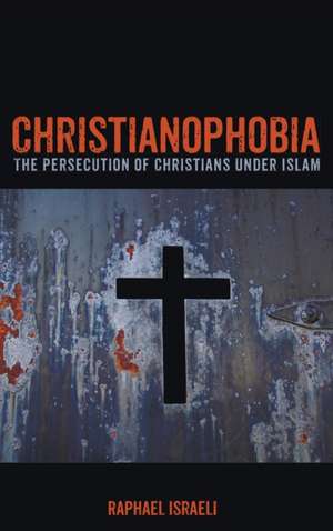Christianophobia de Raphael Israeli