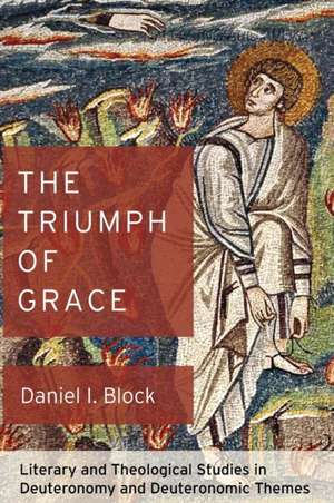 The Triumph of Grace de Daniel I. Block