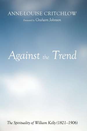 Against the Trend de Anne-Louise Critchlow